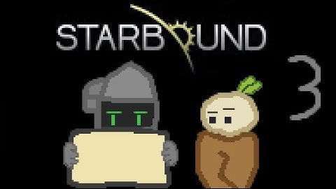 Starbound: Finding core fragments - Part 3