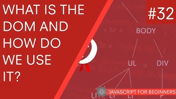 JavaScript Tutorial For Beginners #32 - What is the DOM in JavaScript?