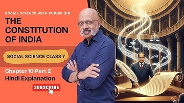 The Constitution of India (Part 2) Hindi Explanation | Class 7 Social Science #kvs #nvs #cbseclass7