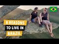 8 Reasons To Live Abroad In Brazil