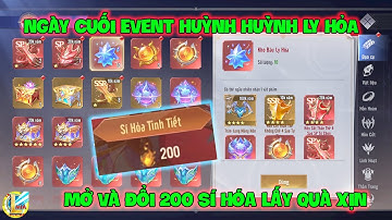 Đấu La Đại Lục-Hồn Sư Đối Quyết : Ngày Cuối Event HUỲNH HUỲNH LY HỎA, Mở Và Đổi 200 Sí Hóa Lấy Quà