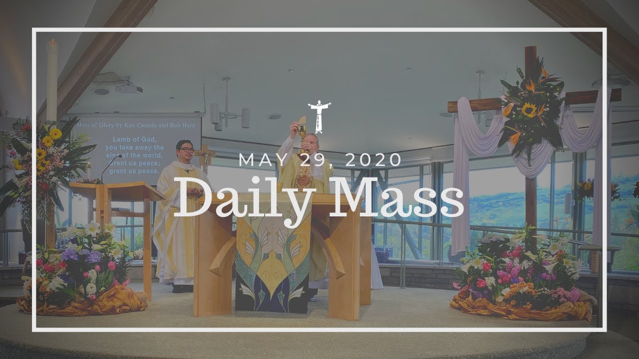 Daily Mass May 29, 2020 Adoration & Benediction YouTube