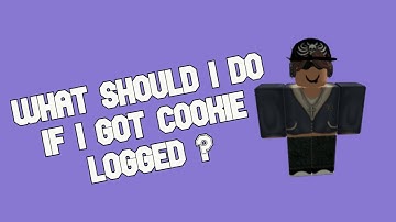 roblox | what to do if you got cookie logged?...