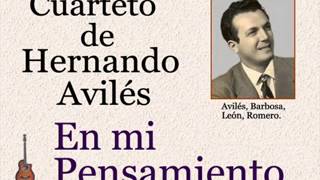 Cuarteto de Hernando Avilés: En mi Pensamiento  -  (letra y acordes)