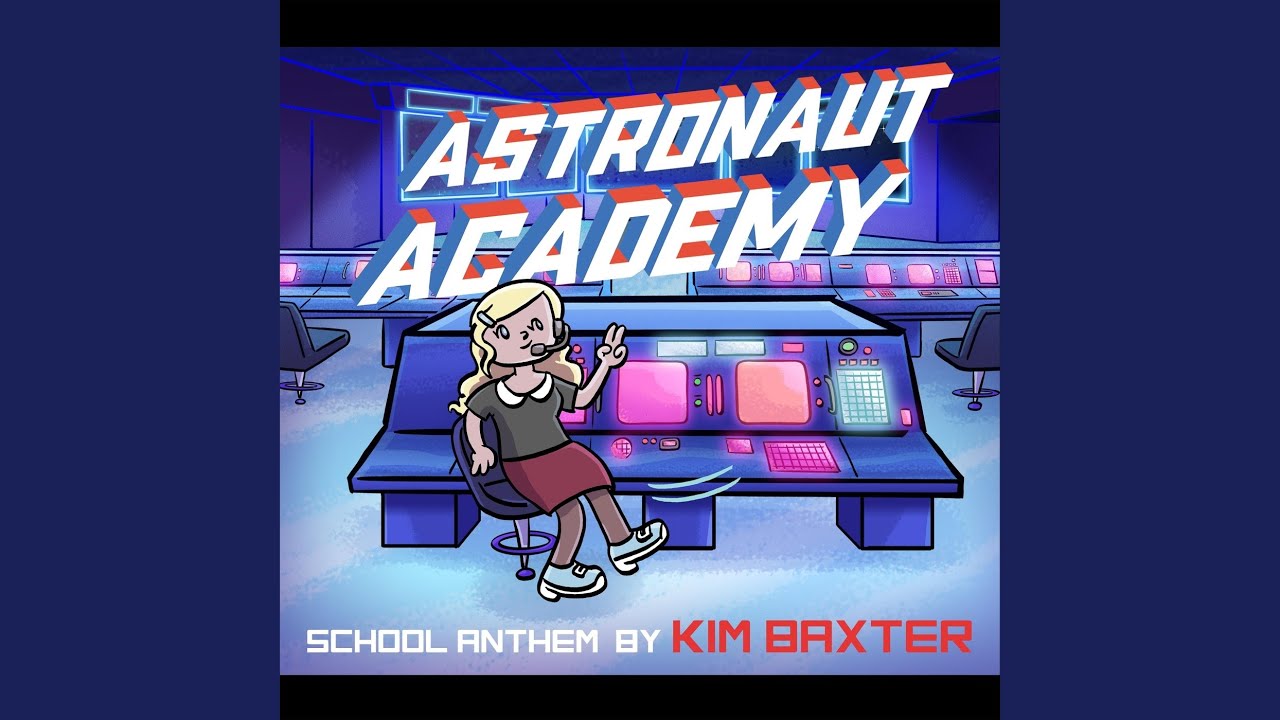 Astronaut Academy School Anthem