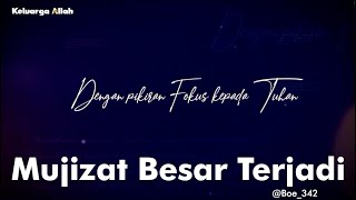 Mujizat Besar Terjadi - KA Worship IR1