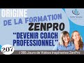   207 origine de la formation zenpro devenir coach professionnel