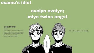 Evelyn Evelyn — Miya Twins Angst — Haikyuu Texts — Haikyuu Lyric Prank