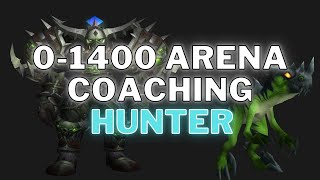 MM Hunter Arena Coaching | 0-1400 MMR | World of Warcraft PvP | WoW | Beginner's Guide to Arena