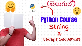 Python String and Escape Sequences in Telugu (Python Course in Telugu)