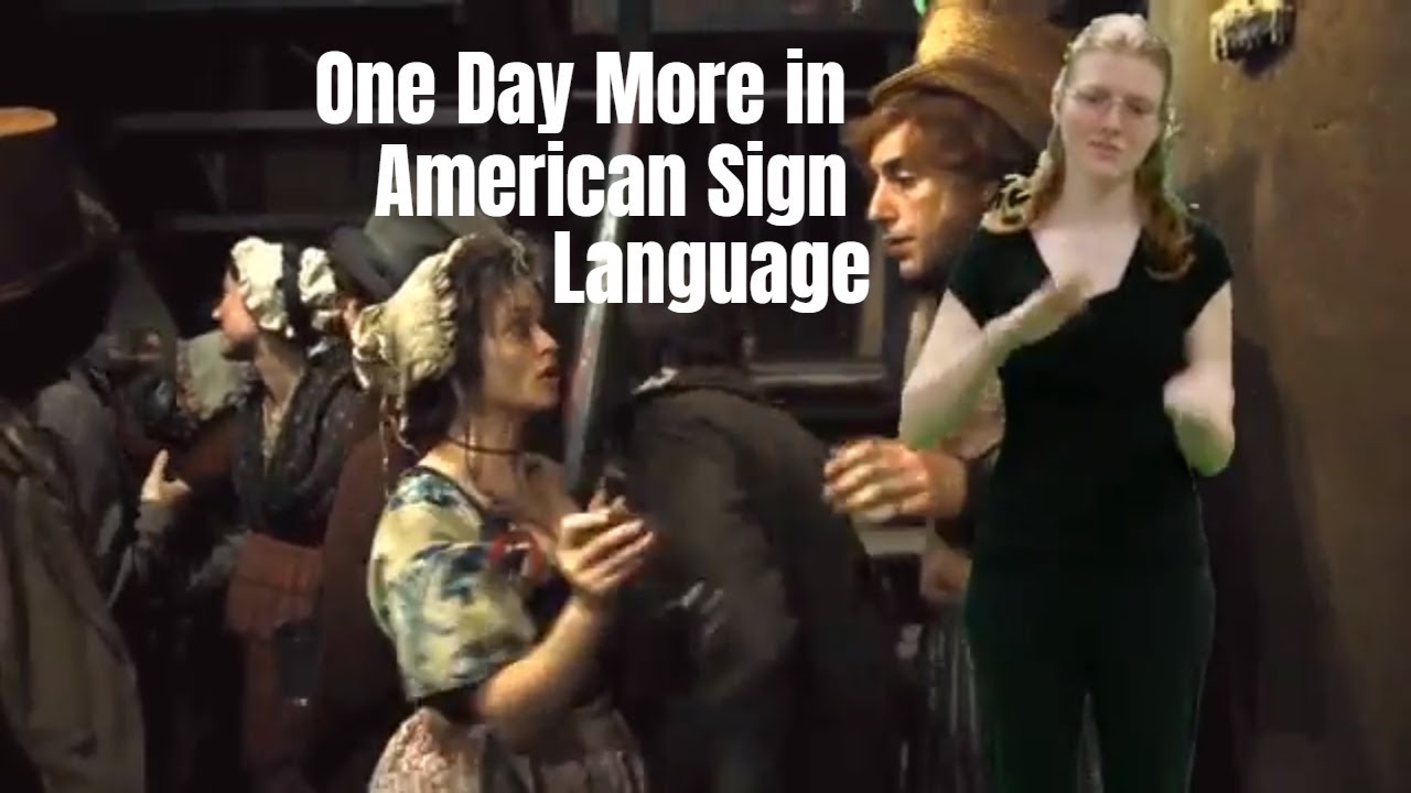 One Day More, Les Misérables 2012 in Sign Language | ASL [ American ...