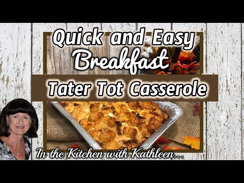 Kathleen's Tater Tot Breakfast Casserole