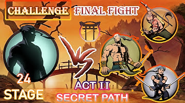 Shadow fight 2 | ACT - II SECRET PATH | CHALLENGE | STAGE - 24 | FINAL FIGHT | D-C-D GAMING