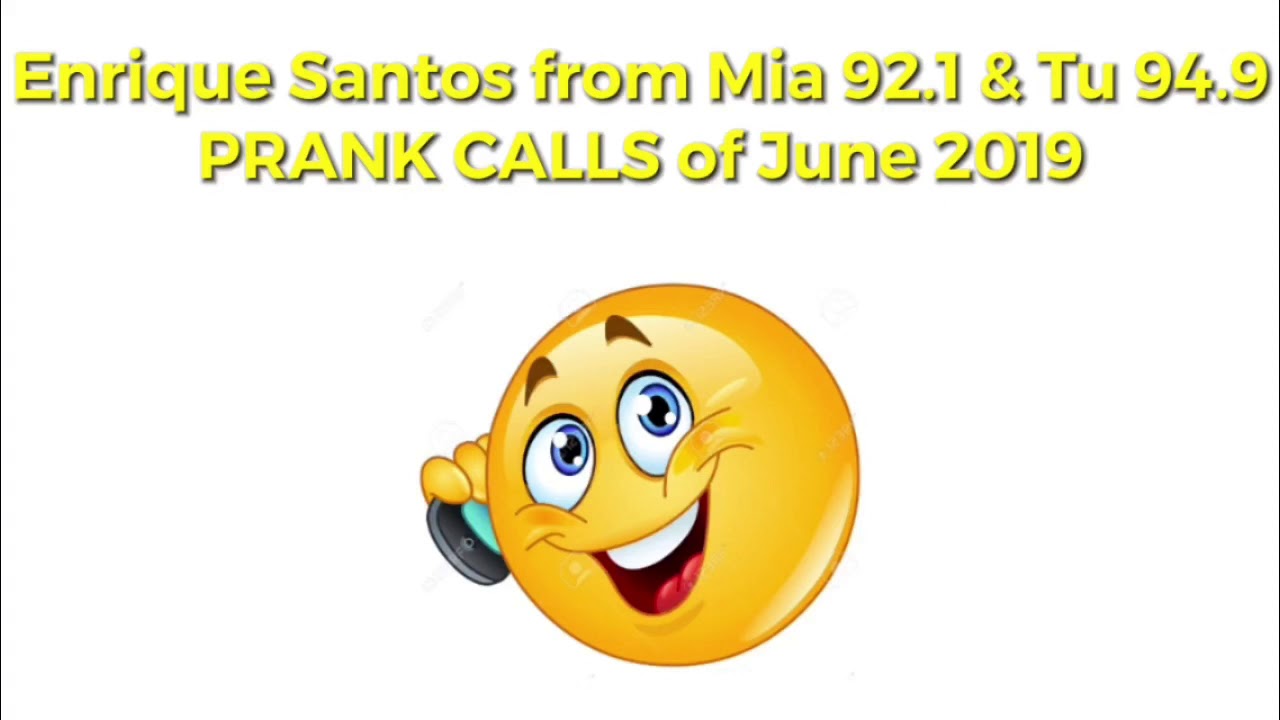 Enrique Santos from Mia 92.1 & Tu 94.9 PRANK CALLS of June 2019
