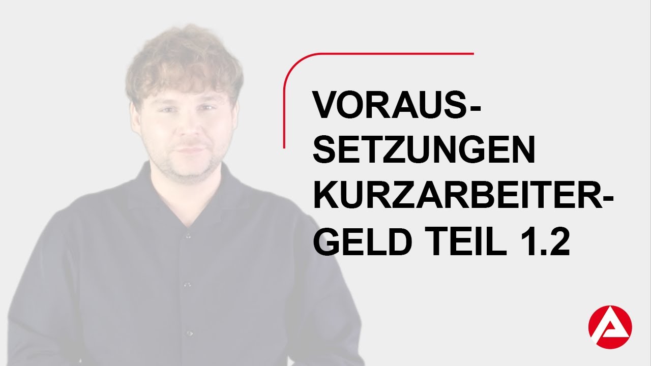 Kurzarbeitergeld Teil 1.2 (Gebärdensprache): Voraussetzungen - Erheblicher Arbeitsausfall