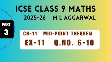 ICSE Class 9 Ch-11 Mid-Point Theorem Ex-11 Q. No. 6-10 From ML AggarwalPart-3 @jindalmathspoint