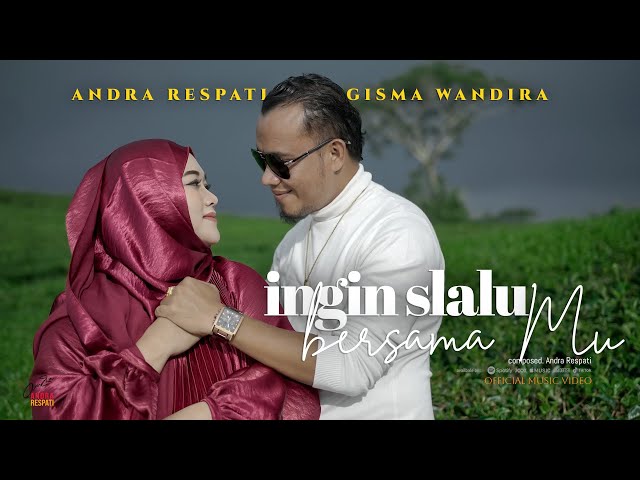 INGIN SLALU BERSAMAMU - Andra Respati ft. Gisma Wandira (Official MV) class=