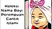 Nama Bayi Perempuan Islami Cantik Namun Jarang Digunakan 2019
