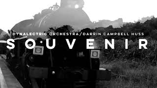 Dynalectric Orchestra + Darrin Campbell Huss - Souvenir