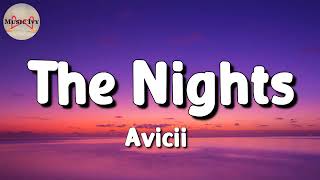 ? Avicii - The Nights (Lyrics)