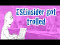 What some trolls said about eslinsider