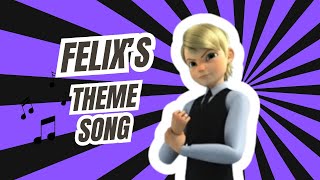 Felix’s Theme Song - MiraculousMemes