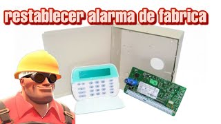 como restablecer de fabrica panel de alarma dsc 1832