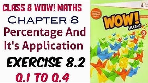 Exercise 8.2 Q.1 to Q.4 Class 8 Wow Maths