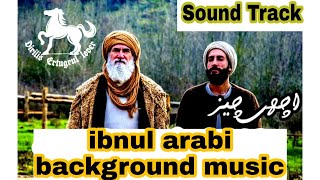 Islamic scholar ibnul arabi background music | Dirilis Ertugrul very emotional music, sound track