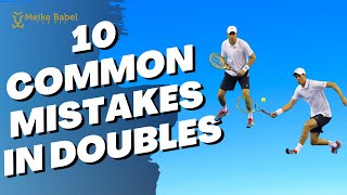 10 Most common mistakes in Tennis Doubles and how to fix them!