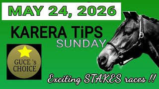 PJCI KARERA TIPS & ANALYSIS by @guceschoice MAY 24, 2026 , racing STARTS 2:30 PM