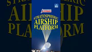 India’s Stratospheric Airship | Cheaper Than Satellites? DRDO’s Big Defence Breakthrough! | NEXT IAS