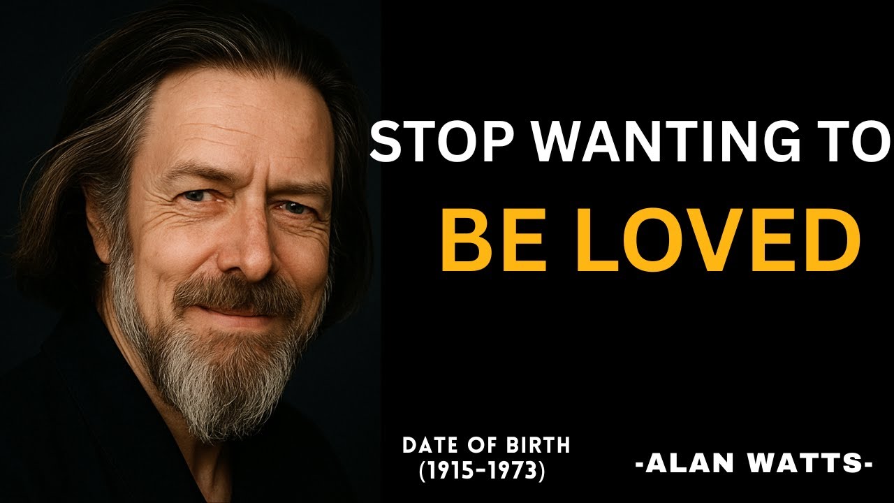 Alan Watts on The Most Fundamental Human Desire: To Love and Be Loved