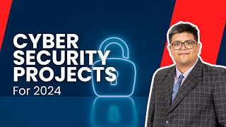 Must-Try 2024 Cyber Security Projects for Researchers