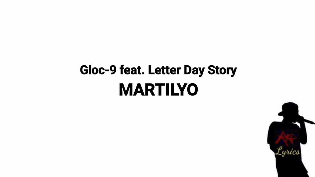 Gloc-9 feat. Letter Day Story - Martilyo (Lyrics)