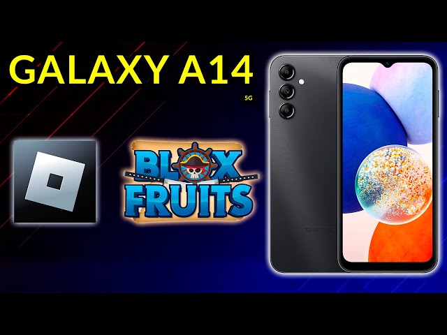 GALAXY A14 5G - BLOX FRUITS (ROBLOX) 