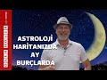 ASTROLOJİ HARİTANIZDA AY BURÇLARDA