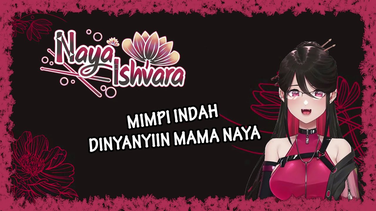 【 VTuber Clip 】Tidur Nyenyak Dinyanyiin Mama Naya | Naya Ishvara