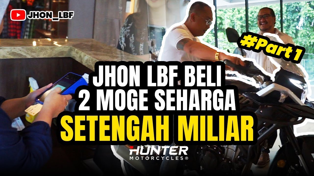 Jhon LBF Beli 2 Moge Seharga Setengah Miliar!!! Part 1