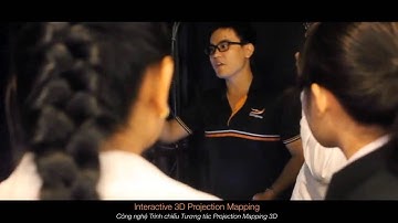 CÔNG NGHỆ TRÌNH CHIẾU TƯƠNG TÁC PROJECT MAPPING 3D