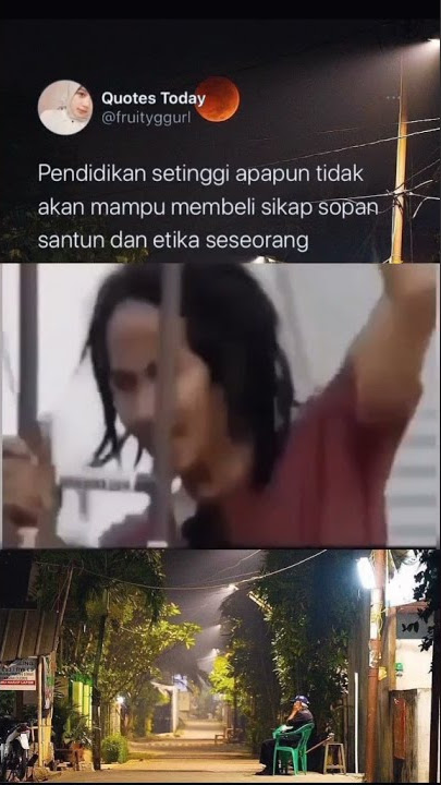 pendidikan setinggi apapun tidak mampu membeli sopan santun//Story'Wa
