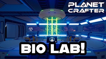 MAKING THE BIO LAB! | The Planet Crafter #7