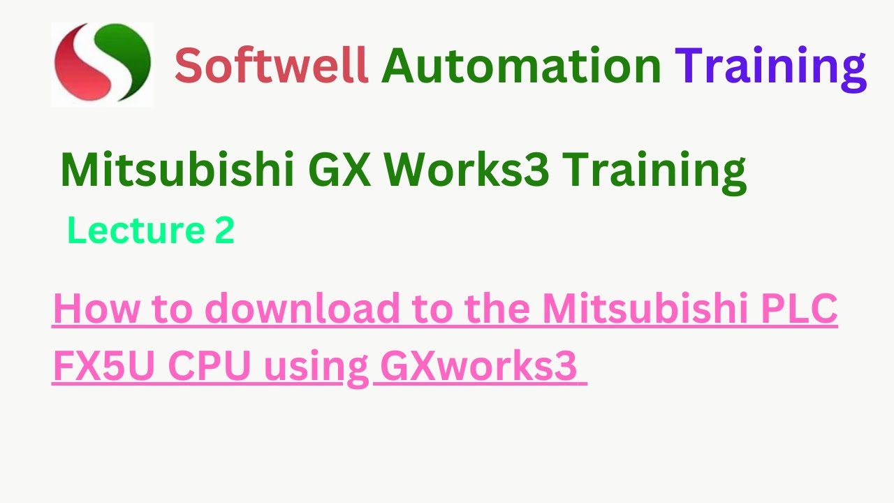 #lecture 02 How to download to the Mitsubishi PLC FX5U CPU using ...