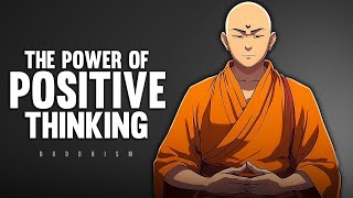 The Power of Positive Thinking | Buddhism