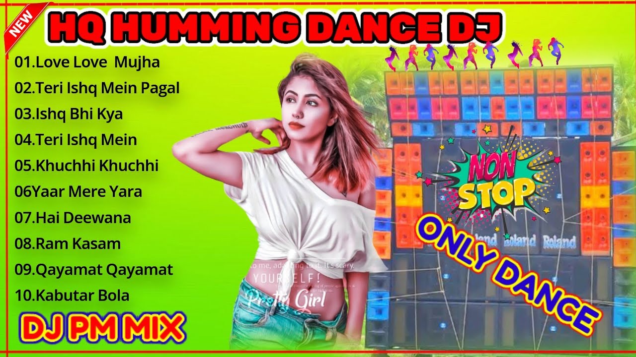 New Style HQ Humming Dance Dj Nonstop Rod Show Dance Mix Dj pm Mix👌