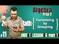 Prep 2  algebra   lesson 6  factorizing factorizing  by grouping