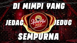 DJ KAPALAPI999 DJ MIMPI YANG SEMPURNA DAG DIG DUG BASS