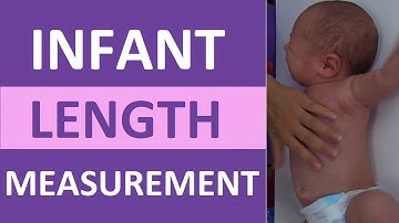 Infant / Newborn Length (Height) Measurement Assessment - Pediatric Nursing Skill