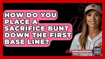 How Do You Place A Sacrifice Bunt Down The First Base Line? - The Baseball Xpert