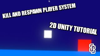 HOW TO KILL AND RESPAWN PLAYER-Unity Tutorial